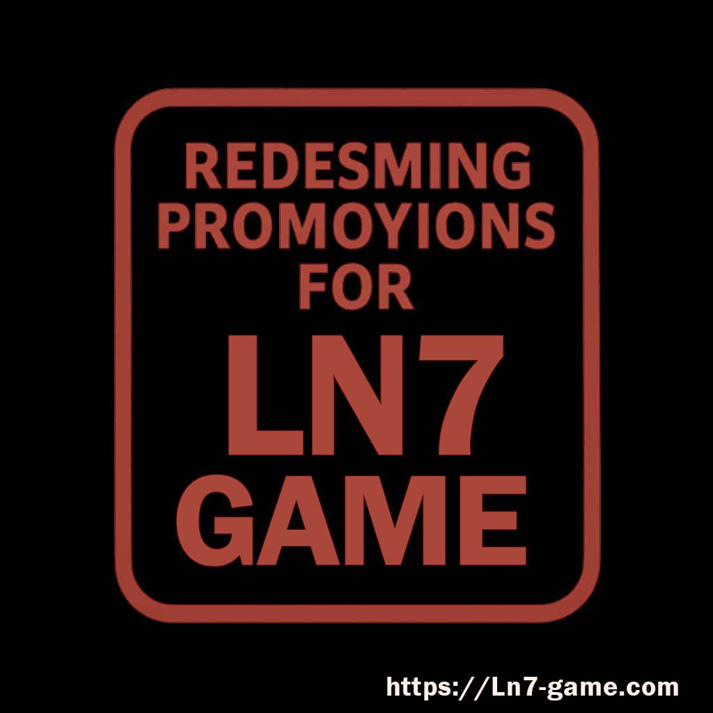 LN7 promotion redemption account checks